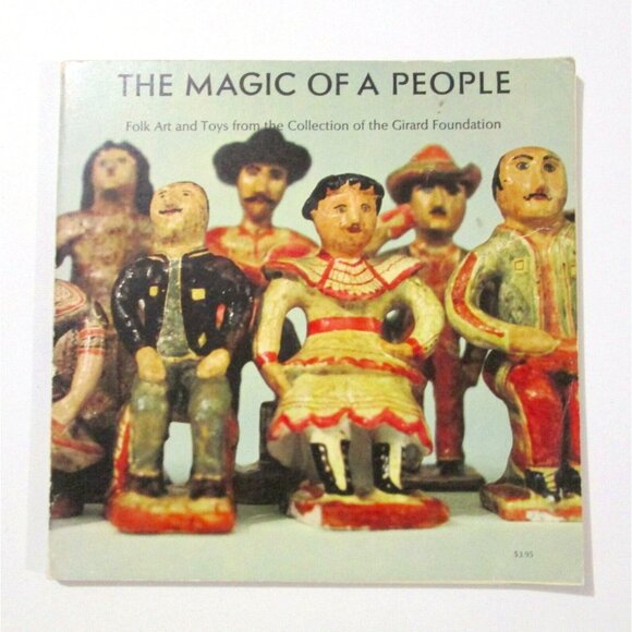 The Magic Of A People Folk Art Collection Alexander Girard Foundation 1968 - Picture 1 of 16